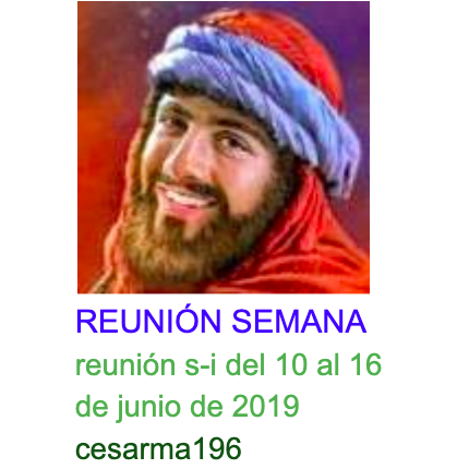 Más información sobre "Reunion s-i del 10 al 16 de junio de 2019"