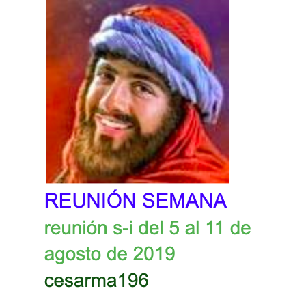 Más información sobre "Reunion s-i del 5 al 11 de agosto de 2019"