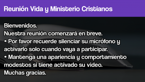 Más información sobre "Imagen con anuncio para iniciar nuestras reuniones. (Fija y con temporizador) (Pueden solicitar una personalizada)"