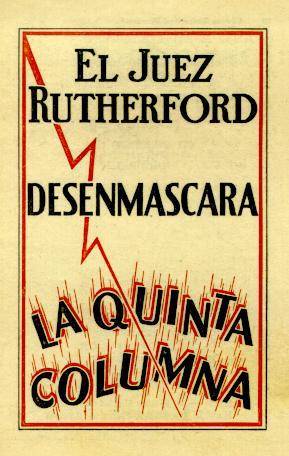 Más información sobre "1940 EL JUEZ RUTHERFORD DESENMASCARA LA QUINTA COLUMNA"