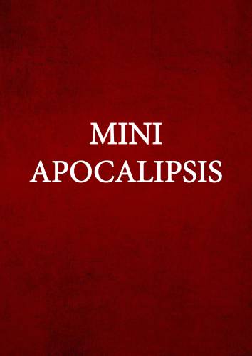 Más información sobre "Mini Apocalipsis"