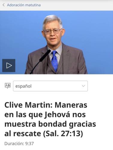 Más información sobre "Transcripción Clive Martin: Maneras en las que Jehová nos muestra bondad gracias al rescate (Sal. 27:13)"
